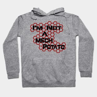 I'm Not A Mech Potato Hoodie